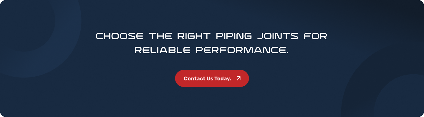 Different Types of Piping Joints A Complete Industry Guide Cta